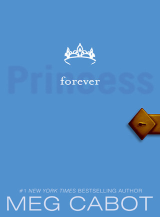 Cover image: The Princess Diaries, Volume X: Forever Princess 9780061232947