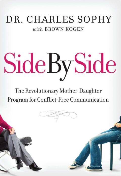 Side by Side: The Revolutionary Mother-Daughter Program for Conflict-Free Communication - FULL INSTANT DOWNLOAD | PDF DOCX EPUB