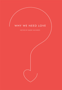 Cover image: Why We Need Love 9780061845543