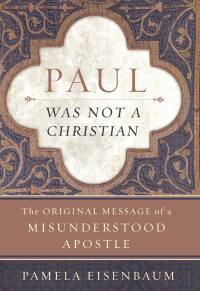 Omslagafbeelding: Paul Was Not a Christian 9780061349911