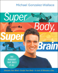 Cover image: Super Body, Super Brain 9780061991417