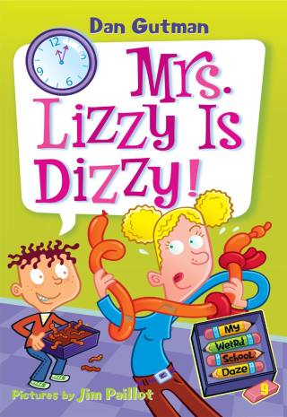 Cover image: My Weird School Daze #9: Mrs. Lizzy Is Dizzy! 9780061554162