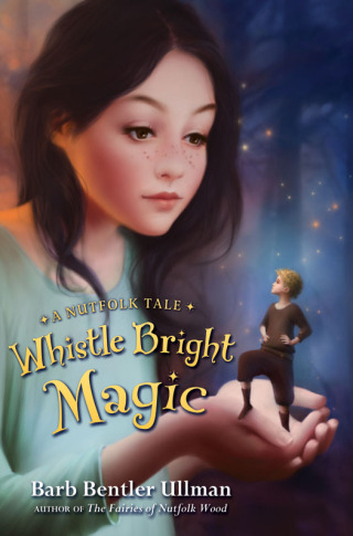 صورة الغلاف: Whistle Bright Magic 9780061882869