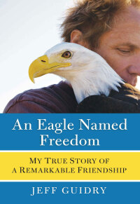 Titelbild: An Eagle Named Freedom 9780062015501