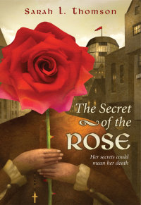 Cover image: The Secret of the Rose 9780061995927