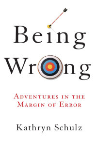 Cover image: Being Wrong 9780061176050