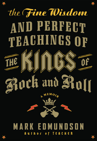 Imagen de portada: The Fine Wisdom and Perfect Teachings of the Kings of Rock and Roll 9780061713491