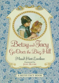 Cover image: Betsy and Tacy Go Over the Big Hill 9780064400992