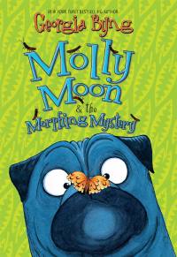 Cover image: Molly Moon & the Morphing Mystery 9780061661624