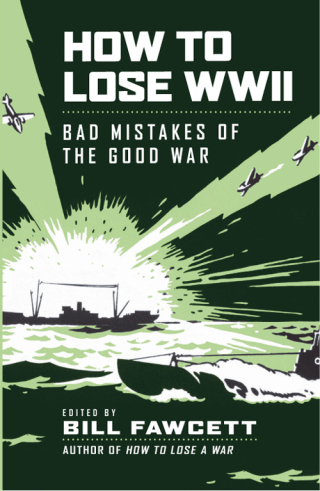 Cover image: How to Lose WWII 9780061807312