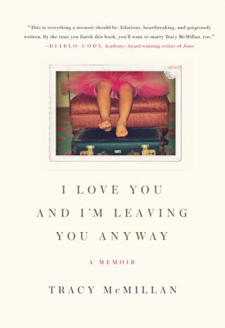 Cover image: I Love You And I'm Leaving You Anyway 9780061724596