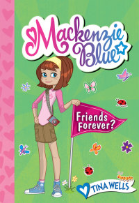 Cover image: Mackenzie Blue #3: Friends Forever? 9780062001559