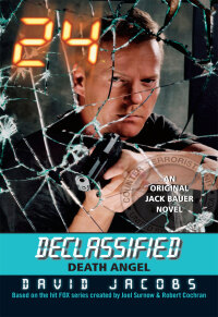 Cover image: 24 Declassified: Death Angel 9780062006516