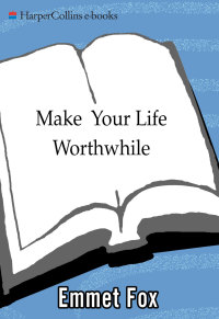 Cover image: Make Your Life Worthwhile 9780060629137
