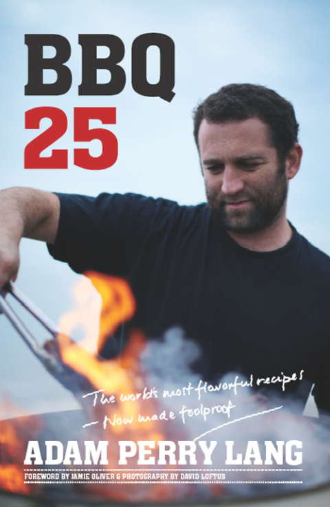 BBQ 25: The World's Most Flavorful Recipes—Now Made Foolproof - FULL INSTANT DOWNLOAD | PDF DOCX EPUB