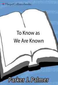 Cover image: To Know as We Are Known 9780060664510