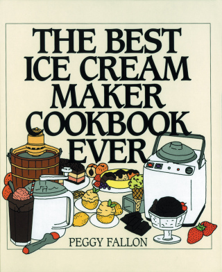 Cover image: The Best Ice Cream Maker Cookbook Ever 9780060187651