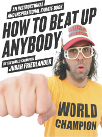 Cover image: How to Beat Up Anybody 9780061969775