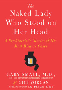 Cover image: The Naked Lady Who Stood on Her Head 9780061803840