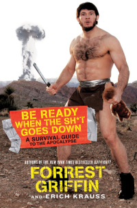 Cover image: Be Ready When the Sh*t Goes Down 9780061998263