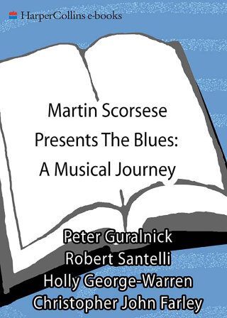 Cover image: Martin Scorsese Presents The Blues 9780060525453