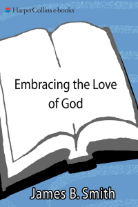 Immagine di copertina: Embracing the Love of God 9780061542695