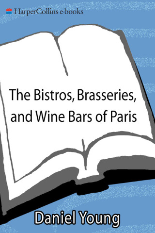 Cover image: The Bistros, Brasseries, and Wine Bars of Paris 9780060590734
