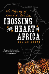 Cover image: Crossing the Heart of Africa 9780061873478