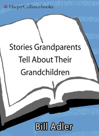 Cover image: Stories Grandparents Tell About Their Grandchildren 9780380800247