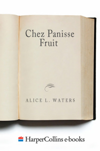 Imagen de portada: Chez Panisse Fruit 9780062031006