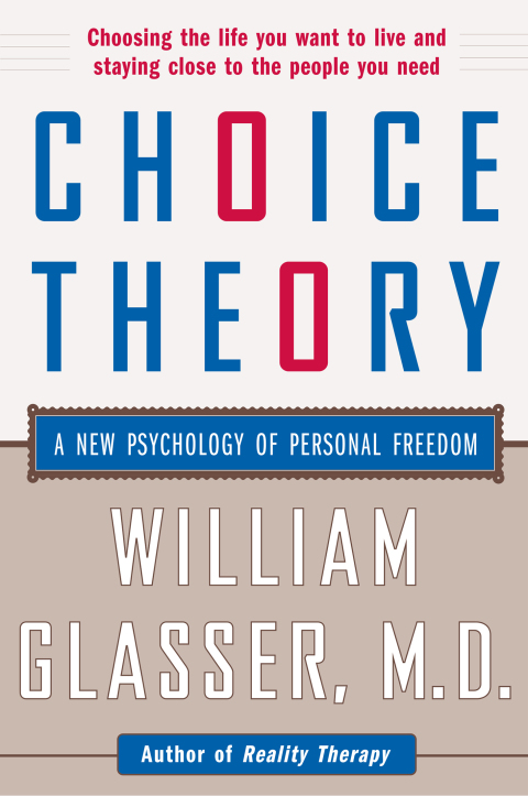 Choice Theory: A New Psychology of Personal Freedom - FULL INSTANT DOWNLOAD | PDF DOCX EPUB