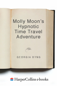 Cover image: Molly Moon's Hypnotic Time Travel Adventure 9780060750343