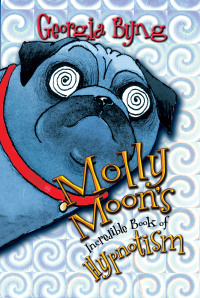 Cover image: Molly Moon's Incredible Book of Hypnotism 9780060514099