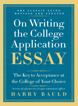 Cover image: On Writing the College Application Essay, 25th Anniversary Edition 9780062123992