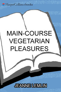 Imagen de portada: Main-Course Vegetarian Pleasures 9780062039057