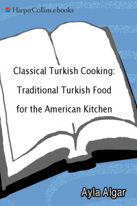 صورة الغلاف: Classical Turkish Cooking 9780060931636