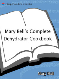 Cover image: Mary Bell's Comp Dehydrator Cookbook 9780062040923