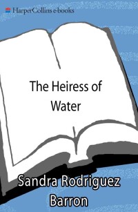 Imagen de portada: The Heiress of Water 9780061142819