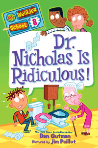 Cover image: My Weirder School #8: Dr. Nicholas Is Ridiculous! 9780062042187