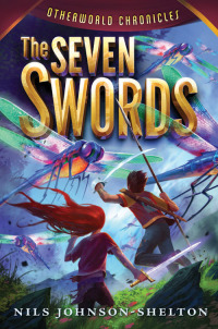 Cover image: Otherworld Chronicles #2: The Seven Swords 9780062070951