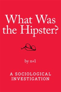 Titelbild: What Was the Hipster? 9780062072450