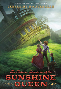 Cover image: The Glorious Adventures of the Sunshine Queen 9780062008060