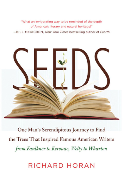 Seeds: One Man's Serendipitous Journey to Find the Trees That Inspired Famous American Writers from Faulkner to Kerouac, Welty to Wharton - FULL INSTANT DOWNLOAD | PDF DOCX EPUB