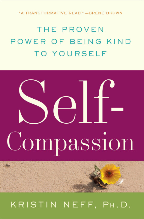 Self-Compassion : The Proven Power of Being Kind to Yourself - FULL INSTANT DOWNLOAD | PDF DOCX EPUB