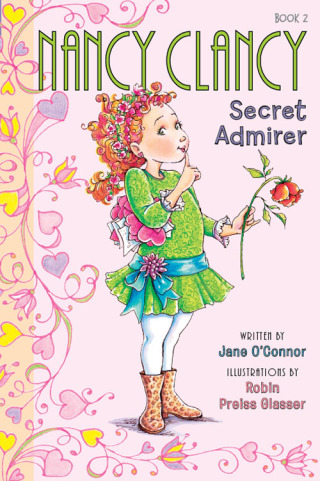 Cover image: Fancy Nancy: Nancy Clancy, Secret Admirer 9780062084200