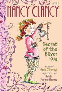 Cover image: Fancy Nancy: Nancy Clancy, Secret of the Silver Key 9780062084224