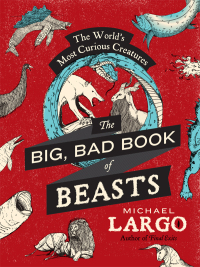表紙画像: The Big, Bad Book of Beasts 9780062087454