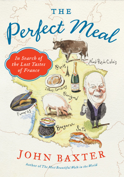 The Perfect Meal: In Search of the Lost Tastes of France - FULL INSTANT DOWNLOAD | PDF DOCX EPUB