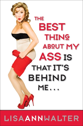 Imagen de portada: The Best Thing About My Ass Is That It's Behind Me 9780062090645