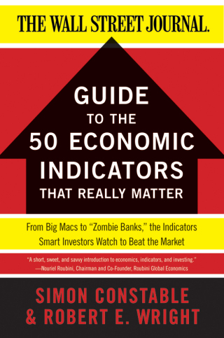 Cover image: The WSJ Guide to the 50 Economic Indicators That Really Matter 9780062001382